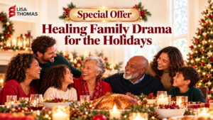 Healing Family Drama for the Holidays