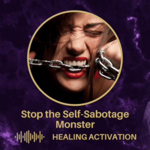 Stop the Self-Sabotage Monster