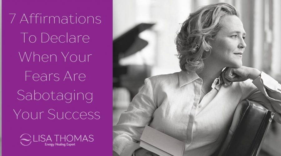7-Affirmations-To-Declare-When-Your-Fears-Are-Sabotaging-Your-Success-2