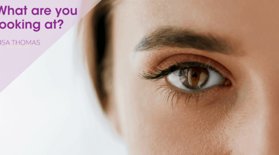 what-are-you-looking-at